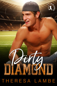 Theresa Lambe — Dirty Diamond: F*** On The Diamond series