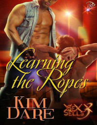 Kim Dare [Dare, Kim] — Kim Dare - Sex Sells 3 - Learning The Ropes