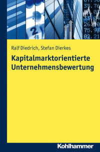 Ralf Diedrich & Stefan Dierkes — Kapitalmarktorientierte Unternehmensbewertung