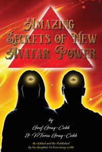 Geof Gray-Cobb & VcToria Gray-Cobb — Amazing Secrets of New Avatar Power