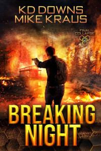 Downs, KD & Kraus, Mike — Final Collapse | Book 2 | Breaking Night