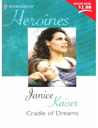 Janice Kaiser — Cradle of Dreams