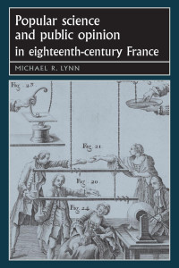 Michael Lynn — Popular science and public opinion in eighteenth-century France