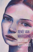 Renée van Marissing — Parttime astronaut