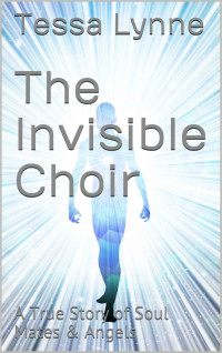 Tessa Lynne [Lynne, Tessa] — The Invisible Choir