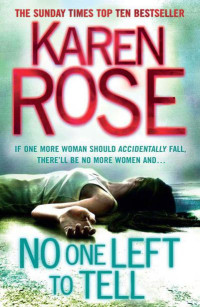 Karen Rose — No One Left To Tell (Romantic Suspense #13)