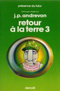 Andrevon Jean-Pierre — Retour à la Terre 3