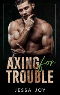 Jessa Joy — Axing For Trouble: Good With His Hands: Season 2