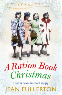 Jean Fullerton [Fullerton, Jean] — A Ration Book Christmas (East End Ration Book #1)