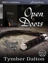 Tymber Dalton — Open Doors [Suncoast Society] (Siren Publishing Sensations)