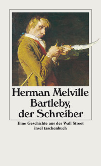 Melville, Herman — Bartleby der Schreiber