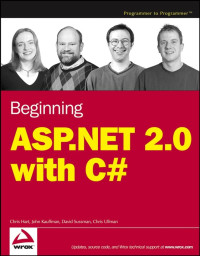 Chris Hart, John Kauffman, David Sussman, Chris Ullman — Beginning ASP.NET 2.0 with C#