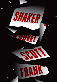 Scott Frank — Shaker