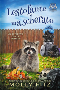 Fitz, Molly — Lestofante mascherato (Un Detective Con Le Vibrisse Vol. 7) (Italian Edition)