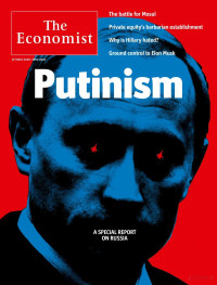 Economist — Putinism, The Economist - Oct 22