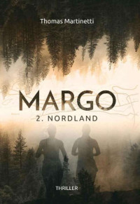 Thomas Martinetti — Margo T2 : Nordland