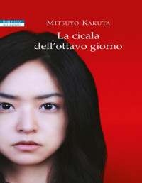 Mitsuyo Kakuta — La cicala dell'ottavo giorno