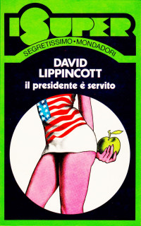 David Lippincott [Lippincott, David] — Il presidente è servito