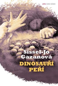 Sissel-Jo Gazanová — Dinosauří peří