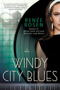 Renée Rosen — Windy City Blues