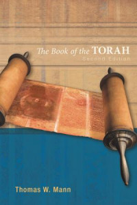 Thomas W. Mann; — The Book of the Torah, Second Edition