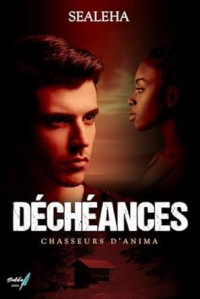Sealeha — Déchéances: thriller fantastique (French Edition)