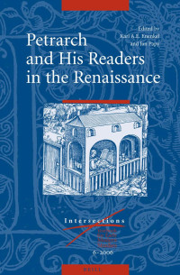 Karl A. E. Enenkel, Jan Papy — Petrarch and His Readers in the Renaissance