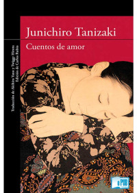Junichiro Tanizaki — Cuentos de amor