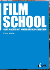 Klaus Weller — Film School