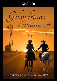 Reina González Rubio  — Golondrinas al amanecer