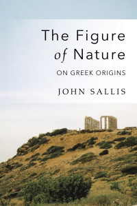 Sallis, John; — The Figure of Nature