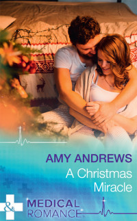 Amy Andrews [Andrews, Amy] — A Christmas Miracle