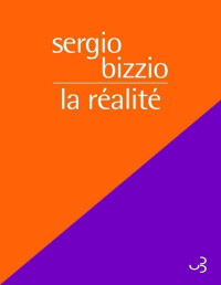Sergio Bizzio [Bizzio, Sergio] — La réalité