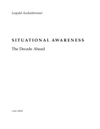 Leopold Aschenbrenner — Situational Awareness