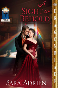 Sara Adrien — A Sight to Behold: A Regency Historical Romance (Miracles on Harley Street Book 1)