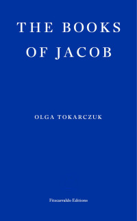 Jennifer Croft, Olga Tokarczuk — The Books of Jacob