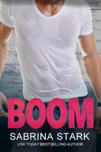 Sabrina Stark [Stark, Sabrina] — Boom (Blast Brothers #1)