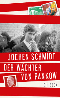 Schmidt, Jochen — Der Wächter von Pankow