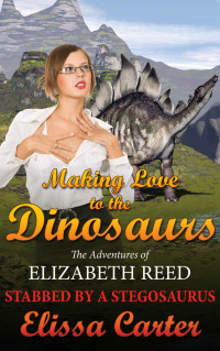 Elissa Carter — Making Love to the Dinosaurs