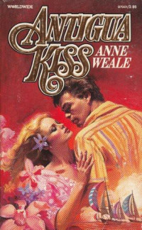 Anne Weale — Antigua Kiss