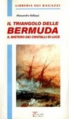 Bellazzi Alessandra — Il Triangolo delle Bermuda - Il Mistero dei Cristalli di Luce