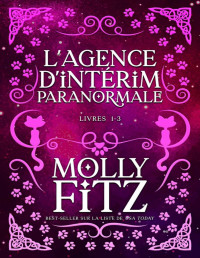 Molly Fitz — L'agence d'intérim paranormale (L''ntégrale 1 à 3)