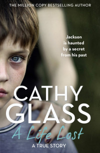 Glass, Cathy — A Life Lost