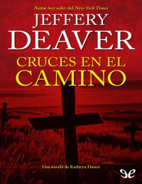 Jeffery Deaver — Cruces en El Camino