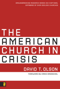 David T. Olson; — The American Church in Crisis