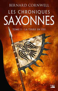 Bernard Cornwell — La Terre en feu