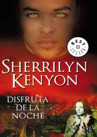 Sherrilyn Kenyon — Disfruta de la noche