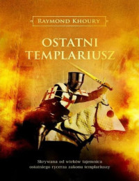 Raymond Khoury — Ostatni Templariusz