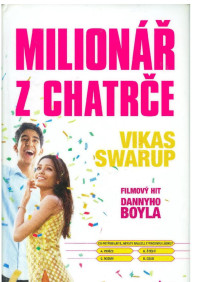 Swarup, Vikas — Milionář z chatče