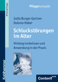 Jutta Burger-Gartner;Dolores Heber; & Dolores Heber — Schluckstrungen im Alter